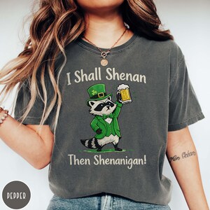 Funny Raccoon Shirt St. Patrick's Day Humor I Shall Shenanigan Tee Leprechaun Beer Lovers Gift Irish Pride Saint Paddy's Pub Party T-shirt Shamrock Days Shirt