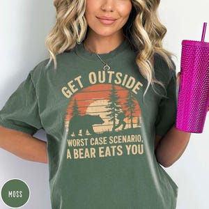 Funny Outsider Shirt Adventurer Shirt Go Outside Worst Case Scenario Shirt Funny Bear Shirt Funny Hiking Shirt for Dad Hiking Gift for Dad