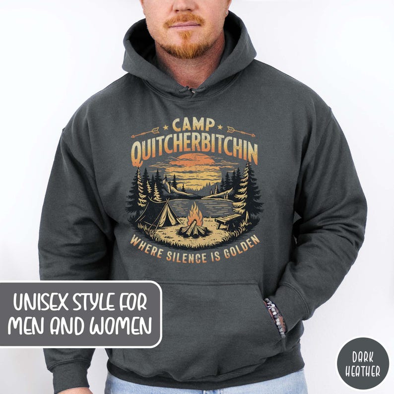 Camp Quitcherbitchin Funny Camping Hoodie Funny Hiking Hoodie Funny Camping Gift for Dad Camping Sweater Outdoor Lover Funny Dad Gift