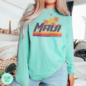 Retro Maui Long Sleeve Shirt Maui Hawaii Traveler Crewneck Hawaii Gift for Ocean Lovers Maui Souvenir Beach Vacation Shirt Maui Island Gift