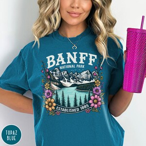 Banff Shirt Banff National Park Shirt Canada Sweatshirt Canadian Rocky Mountain Shirt Hiking Shirt Granola Girl Tee Travel Lover Banff Gift