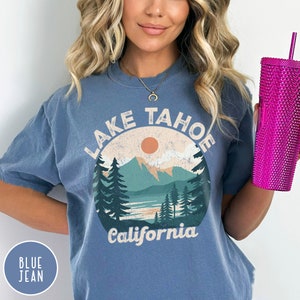 Lake Tahoe Shirt California Shirt Lake Life Shirt Lake Tahoe Crewneck Lake Shirt Nevada Shirt Ski Shirt Hiking Shirt Mountain Shirt Truckee Shirt