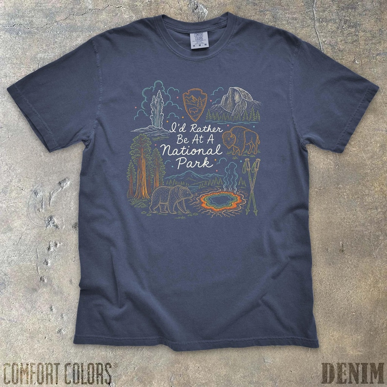 National Park Adventure Shirt Hiking Camping Nature Outdoorsy Wildlife Tee I'd Rather Be At America Parks Lovers Gift For Her Granola Girl Denim