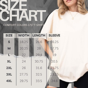 May include: A size chart for a Comfort Colors 1717 T-shirt, with measurements in inches for width, length, and sleeve length. Sizes range from S to 4XL. The chart is displayed on a gray background.