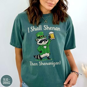 Funny Raccoon Shirt St. Patrick's Day Humor I Shall Shenanigan Tee Leprechaun Beer Lovers Gift Irish Pride Saint Paddy's Pub Party T-shirt Shamrock Days Shirt