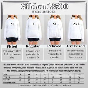 May include: Size chart for Gildan 18500 hooded sweatshirts. The chart shows the width, length, and sleeve length in inches for sizes S through 5XL. The chart also includes descriptions of the fit for each size: fitted, regular, relaxed, and oversized.