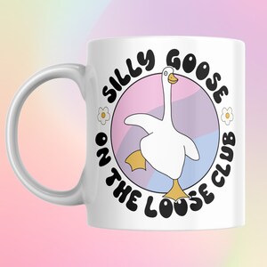 Silly Goose On The Loose Mug | Funny Goose Coffee Cup | Goose Club | Silly Goose | Geese Gift Mug | Meme Trendy Retro | Tiktok Just a girl