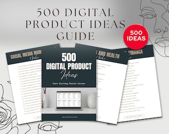 Discover 500 Digital Product Ideas - Your Etsy Selling Guide to Success! Get Inspired, Start Your Entrepreneur Journey Now!