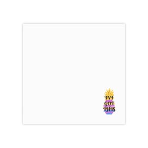 May include: White square notepad with a colorful pineapple graphic and the text "I'VE GOT THIS". The pineapple design features yellow, purple, pink, and blue hues. The notepad is blank, offering space for notes.
