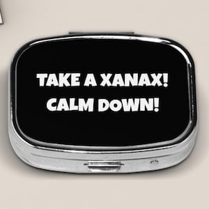 Pastillero divertido: Tómate un Xanax y relájate - Pastillero de viaje
