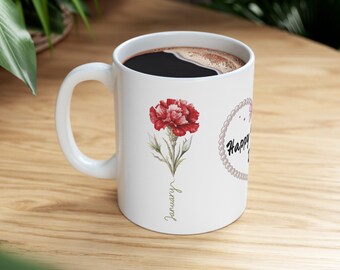 Happy Mother's Day and January Birthflower Mug, Gift for her, Mug Mother's Day, Birth Flower Mug