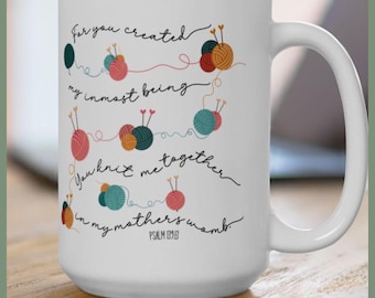 Psalm 139 Bible Verse Mug for Knitters | Christian Knitting Gift | Yarn Lover Crochet Coffee Cup 11oz 15oz