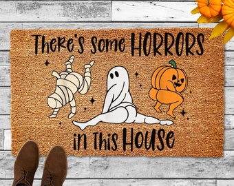 Funny Halloween Doormat, Funny Doormat, Halloween Door Mat, Welcome Mat, Funny Door Mat, There's Some Horrors in This House