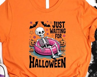 Just Waiting For Halloween Shirt,Funny Halloween Shirt,Halloween Skeleton Shirt,Halloween Summer Shirt,Halloween Shirt,Halloween Party Shirt
