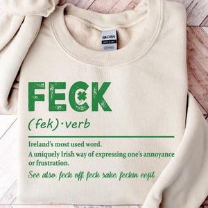 Feck Irish Sweater, Shamrock Sweatshirt, St Patrick's Day Sweater, Irish Sayings T-Shirt, Shamrock Sweatshirt, Leaf Clover Irish Shirt