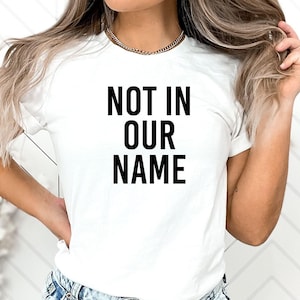 Not In Our Name T-Shirt, Jews Say Cease Fire Now Shirt, Stop War, Peace Tee, Cease Fire, Peace For All Shirt,Peace Crewneck,Independence Tee