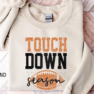 Touch Down Season Shirt, Gameday Sweater, Football Mom Sweater, American Football Tee, Football Lover Gift, Sports Mom Sweater,Gameday Shirt