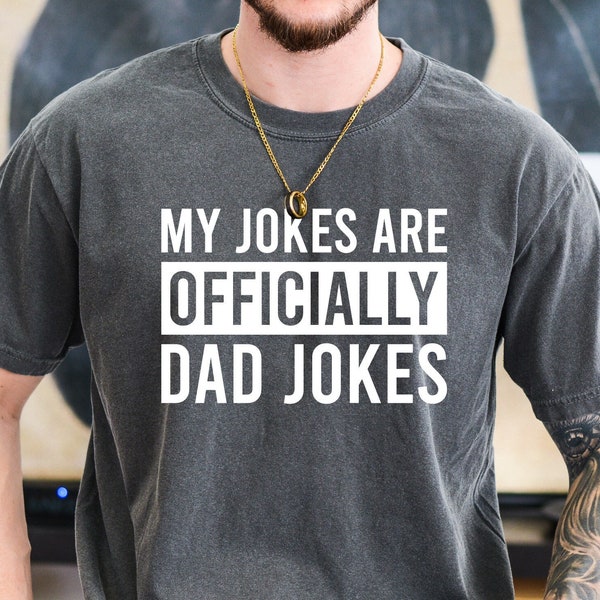 T-shirt pour papa officiel « Mes blagues » couleurs confortables, T-shirt pour le nouveau papa de l'épouse, Faire-part de grossesse à son mari, T-shirt pour futur papa