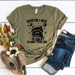 Houston I have So Many Problems Shirt, Raccoon Shirt, Funny Graphic Shirt, Raccoon In Space Shirt, Galaxy T-Shirt, Retro 90s Graphic Outfits