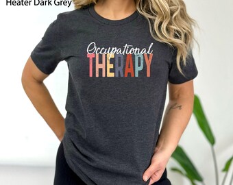 Occupational Therapy Shirt, Special Education Shirt, Ot Assistant Shirt, Ot Therapist, Gift For Therapist, Ot Empowerment Tee, Therapist Tee