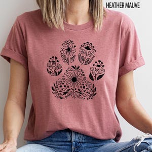 Floral Dog Paw shirt, Dog Paw Shirt, Dog Mom Shirt, Dog Lover Tee, Dog Paw Shirt, Floral Dog Paw Shirt, Floral Paw Gift