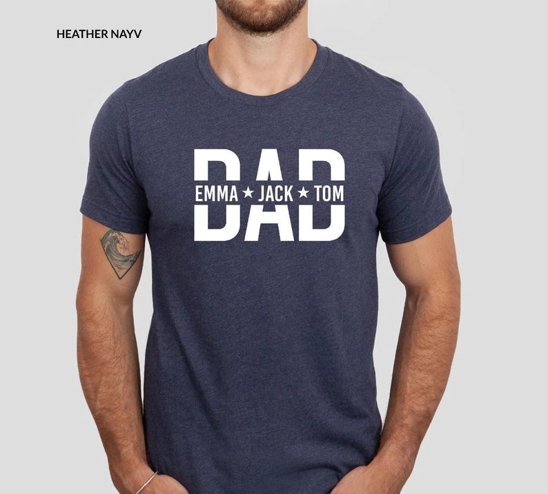 Custom Dad Shirt With Kids Names, Dad T-Shirt, Personalized Dad Shirt, Father's Day Shirt, New Dad Shirt, Daddy Shirt, Birthday Gift Dad Tee
