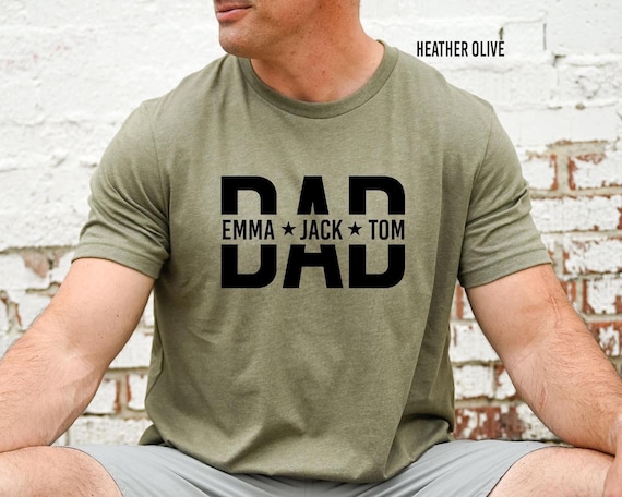 Custom Dad Shirt With Kids Names, Dad T-Shirt, Personalized Dad Shirt, Father's Day Shirt, New Dad Shirt, Daddy Shirt, Birthday Gift Dad Tee