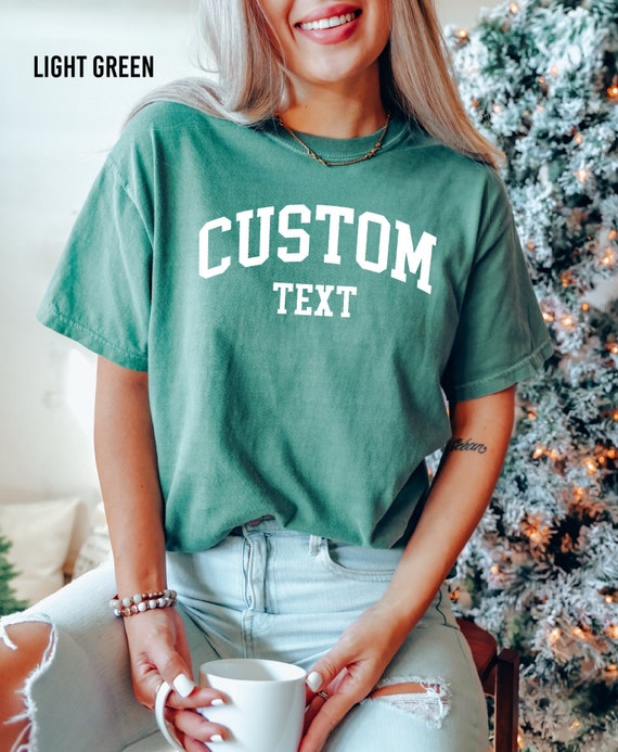 Personalized Comfort Colors, Custom Text Shirt, Custom Comfort Colors Shirt, Create Your Own Shirt, Personalized Shirt, Custom Design Tshirt