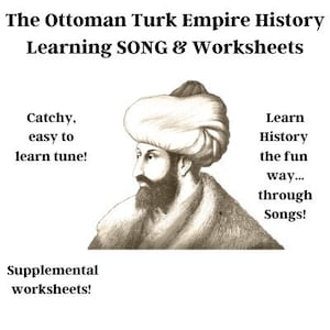Ottoman Turk Empire History Learning SONG & Worksheets