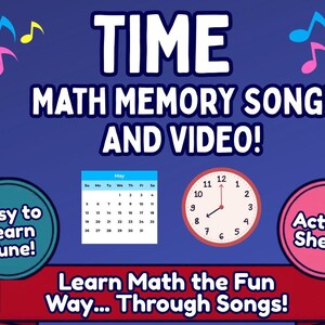 Pode incluir: Um gráfico digital com fundo azul escuro apresentando o texto TIME MATH MEMORY SONG! AND VIDEO! com notas musicais coloridas. Inclui um calendário de maio, um relógio analógico marcando oito horas e faixas com os dizeres Easy to Learn Tune!, Activity Sheets! e Learn Math the Fun Way... Through Songs!