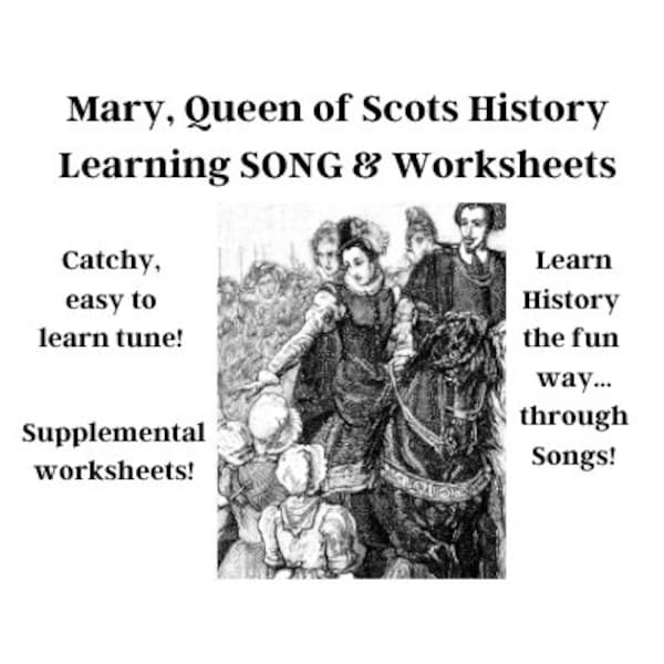 Mary, Queen of Scots History Learning SONG & Worksheets