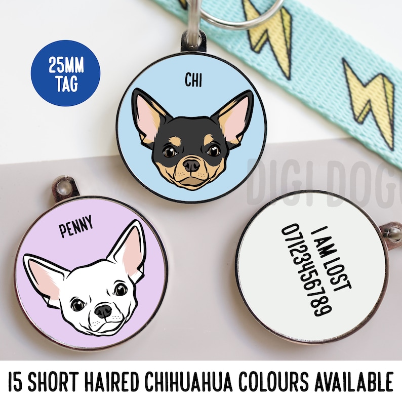 May include: Three circular 25mm pet tags with metal rims. Two tags feature illustrations of Chihuahua faces, one black and tan on light blue, one white on lavender, labeled CHI and PENNY. The third tag is white with black text reading I AM LOST 07123456789.