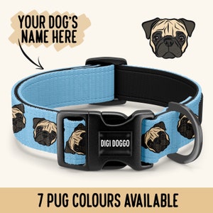 May include: A light blue dog collar featuring a repeating pattern of pug faces. The collar has a black plastic buckle with the text DIGI DOGGO printed on it, a black inner lining, and a black metal D-ring. Text above reads YOUR DOG'S NAME HERE.