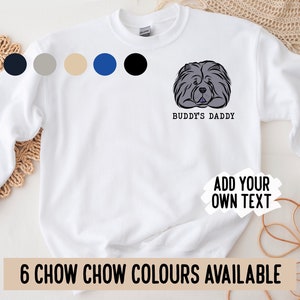 Chow Chow Besitzer Sweatshirt / personalisierte Hunderasse Porträt Sweatshirt / süße Chow Chow Liebhaber Kleidung Geschenk / Hundegesicht Rundhalspullover vorhanden