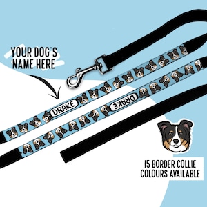 May include: A blue dog leash with a black handle and a repeating pattern of border collie faces. The leash has a metal clip and the text "DRAKE" is printed on the leash. The text "YOUR DOG'S NAME HERE" is also visible in the image.  The image also shows a close-up of a border collie face.