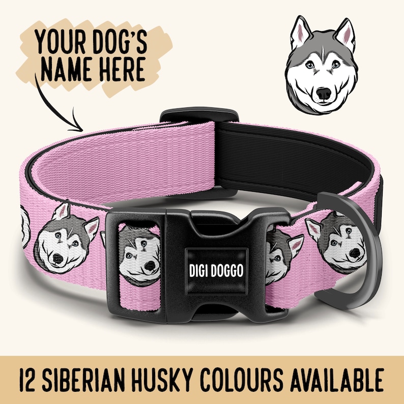 K&ouml;nnte beinhalten: Ein rosa Hundehalsband mit einem sich wiederholenden Muster von Siberian Husky-Gesichtern. Das Halsband hat eine schwarze Kunststoffschnalle mit dem Text "DIGI DOGGO". Der Text auf dem Bild lautet "YOUR DOG'S NAME HERE" und "12 SIBERIAN HUSKY COLOURS AVAILABLE".