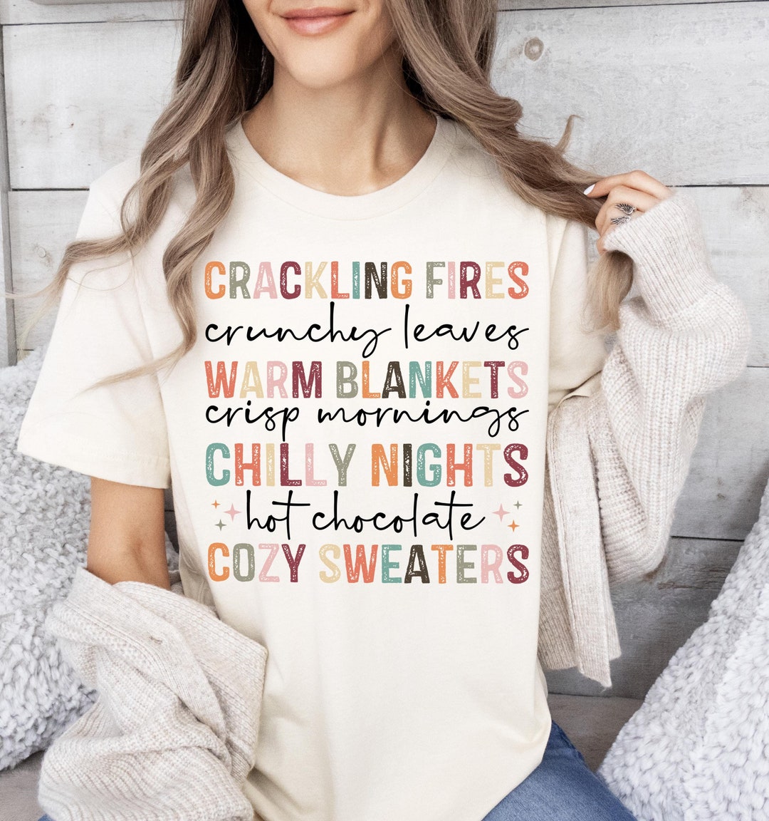 Cozy Fall & Winter T-shirt | Crackling Fires, Warm Blankets, Chilly ...