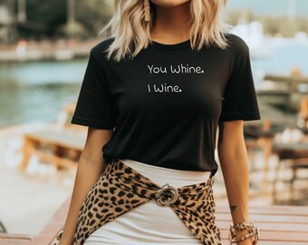 You Wine I Wine Shirt, Chemise à vin, Chemise d’amateur de vin, Chemise à boire, Cadeau pour amateur de vin, Cadeau de vin
