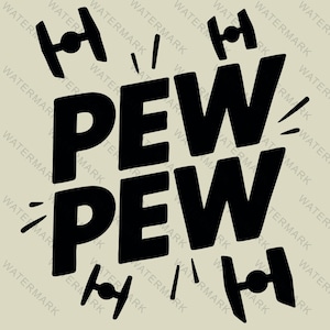 Pew Pew Pew SVG Star Wars SVG, Force With You SVG, Customize Gift Svg, Vinyl Cut File, Svg, Pdf, Jpg, Png, Ai Printable Design Files
