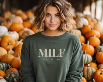 MILF Man.I.Love.Fall Sweatshirt | Autumn Lover&#39;s Cozy Pullover