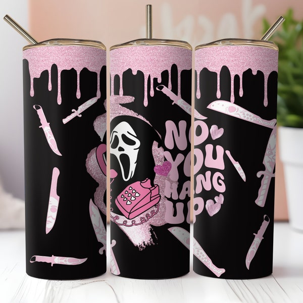 Movie Scream Ghostface PNG Design, No You Hang Up With Knives. Sublimation Digital Download, 20oz SkinnyTumbler Digital File, Tumbler Wrap