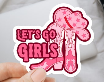 Let's Go Girls Sticker Cowgirl Sticker Bachelorette Party Sticker Laptop Stickers Bridal Party Gift Western Sticker Nashville Sticker