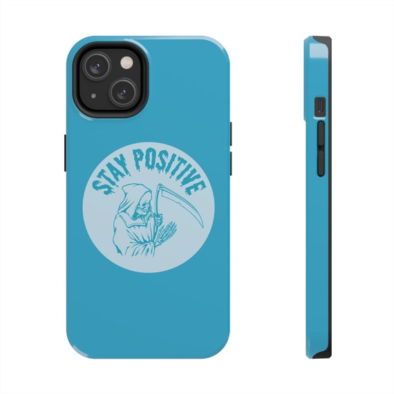 Grim Reaper "Stay Positive" iPhone Case, Blue Phone Case, Horror Fans Funny iPhone Case, Supports Wireless Charging