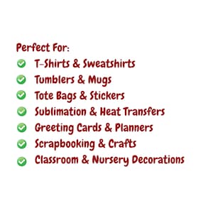 May include: White background with the text "Perfect For:" in red, followed by a list of items including T-shirts, tumblers, tote bags, sublimation, greeting cards, scrapbooking, and classroom decorations. Each item has a green checkmark.