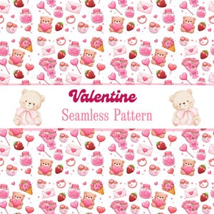 May include: A seamless Valentine's Day pattern featuring a repeating design of teddy bears holding hearts, strawberries, bouquets, and love letters. The text "Valentine Seamless Pattern" is displayed in pink.