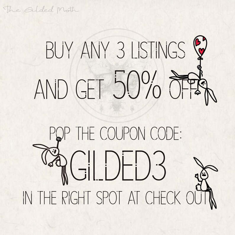 May include: A graphic with a cartoon bunny holding a heart-shaped balloon. The text reads "BUY ANY 3 LISTINGS AND GET 50% OFF. POP THE COUPON CODE: GILDED3 IN THE RIGHT SPOT AT CHECK OUT."