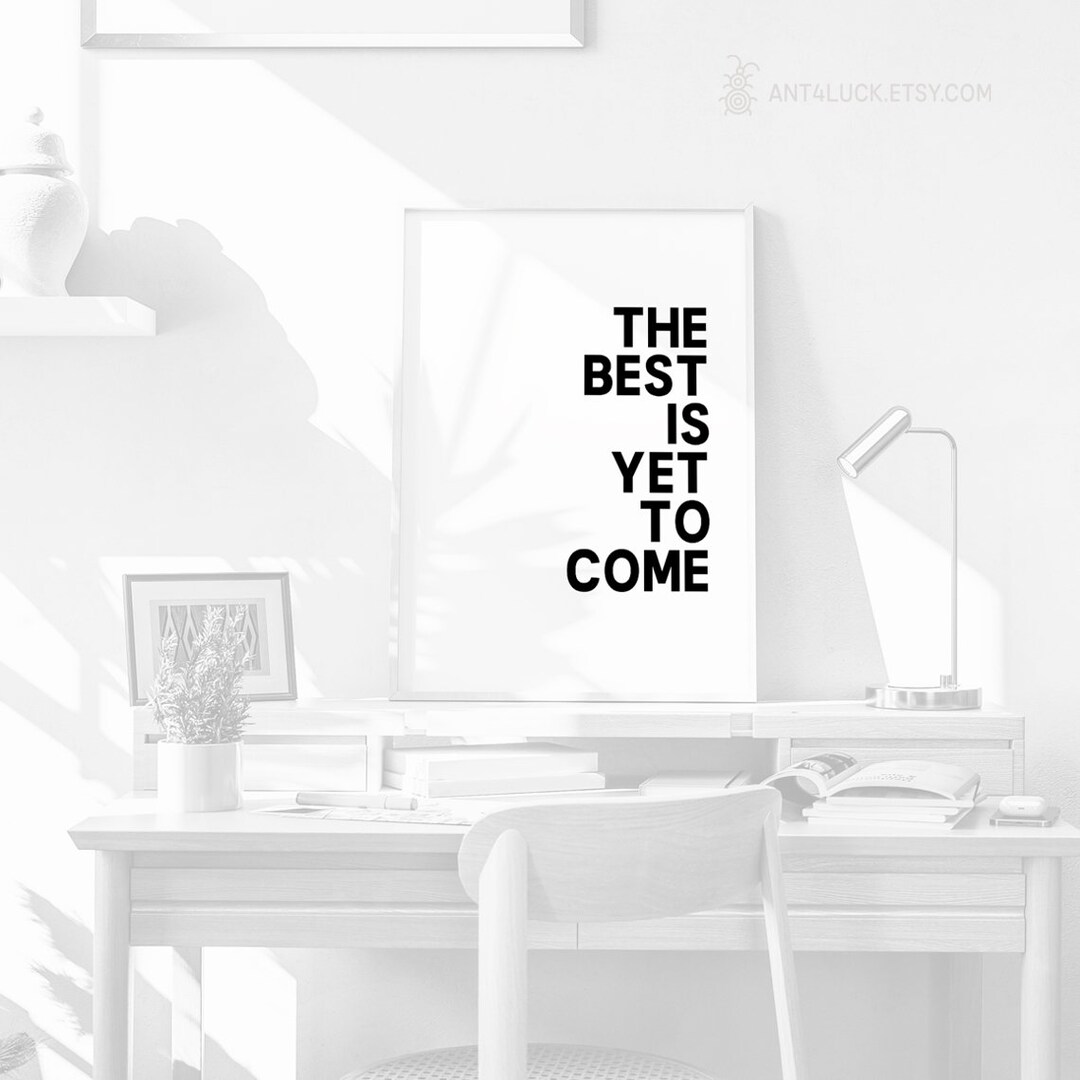 PRINTABLE Art the Best is yet to Come, Poster, Wall Decor, Letters ...