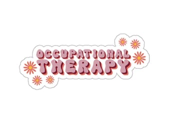 Occupational Therapy Sticker, OT Sticker, OT Gift, Occupational Therapist Gift, Occupational Therapist Assistant Gift