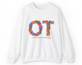 Floral Occupational Therapy Crewneck Sweatshirt, OT Sweatshirt, OTA Sweatshirt, Therapist Gift, Occupational Therapist Gift