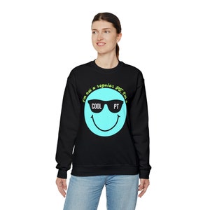 Cool PT Crewneck Sweatshirt, Physical Therapist Sweatshirt, PTA Sweatshirt, Physical Therapist Gift, Therapist Gift